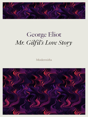 cover image of Mr. Gilfil's Love Story